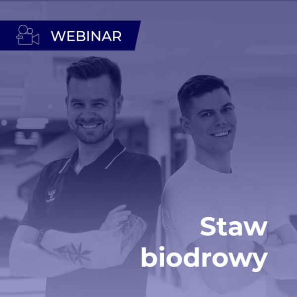 Webinar - Staw biodrowy. Diagnostyka i terapia w pigułce
